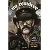 Image de No remörse : les histoires vraies illustrées de Lemmy Kilmister et Motörhead