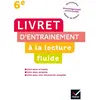 Image de Livret d'entraînement à la lecture fluide 6e : remédiation, accompagnement personnalisé, atelier de lecture