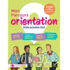 Image de Mon parcours orientation : lycée général et technologique, 2de, 1re, terminale : conforme au référentiel 2022 des compétences à s'orienter au lycée