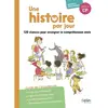 Image de Une histoire par jour CP, cycle 2 : 120 séances pour enseigner la compréhension orale : guide de l'enseignant