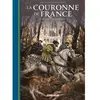 Image de La couronne de France : les rois de fer. Vol. 3. De François Ier à Henri IV