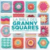 Image de La bible des granny squares : + de 110 motifs et formes au crochet