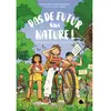 Image de Pas de futur sans nature ! : une aventure dont tu es le héros