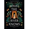 Image de What the river knows : les secrets du Nil