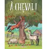 Image de A cheval !. Vol. 1. Hip hippique, hourra !