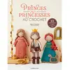 Image de Princes et princesses au crochet : 10 personnages & leurs accessoires