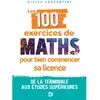 Image de Les 100 exercices de maths pour bien commencer sa licence : de la terminale aux études supérieures