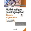 Image de Mathématiques pour l'agrégation : algèbre & géométrie : agrégation interne et externe mathématiques