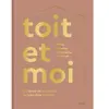 Image de Toit et moi : du décor de la maison au bien-être intérieur