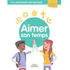 Image de Aimer son temps, niveau 6e : livret jeune