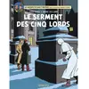 Image de Les aventures de Blake et Mortimer : d'après les personnages d'Edgar P. Jacobs. Vol. 21. Le serment des cinq lords
