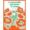 Image de La grenouille qui aimait le rouge