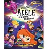 Image de Mortelle Adèle. Mortelle Adèle et la galaxie des bizarres