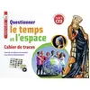 Image de Questionner le temps et l'espace, CE2, cycle 2 : cahier de traces : nouveaux programmes