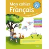 Image de Mon cahier de français 6e, cycle 3 : langue et expression : programmes 2018 et 2019
