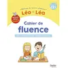 Image de Léo et Léa, méthode de lecture syllabique CE1, cycle 2 : cahier de fluence : pour une lecture précise, rapide et expressive