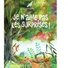 Image de Je n'aime pas les surprises !