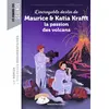 Image de L'incroyable destin de Maurice et Katia Krafft : la passion des volcans