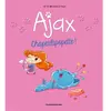 Image de Ajax. Vol. 3. Chaperlipopette !