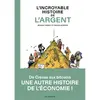 Image de L'incroyable histoire de l'argent