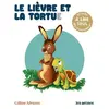Image de Le Lièvre et la Tortue - Céline Alvarez - Les Arènes