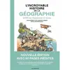 Image de L'incroyable histoire de la géographie : 10.000 ans d'exploration du monde