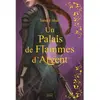 Image de Un palais de flammes d'argent