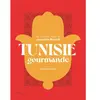 Image de Tunisie gourmande : le carnet de cuisine de Jacqueline Bismuth