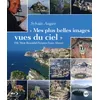 Image de Sylvain Augier : Mes plus belles images vues du ciel