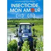 Image de Insecticide, mon amour
