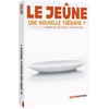 Image de Le Jeûne : une nouvelle thérapie ?