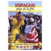 Image de Espagne : Le Pays De La FÃªte
