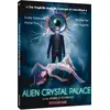 Image de Alien Crystal Palace - DVD