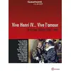 Image de Vive Henri IV... Vive l'amour !