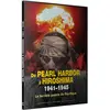 Image de De Pearl Harbour à Hiroshima 1941-1945 : La terrible guerre du pacifique