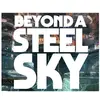 Image de Beyond A Steel Sky : Beyond A Steelbook Edition PS4