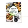 Image de Hot air fryer. Rezeptbuch für Heißluftfritteusen en occasion ou reconditionné