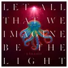 Image de Garbage - Let All That We Imagine Be The Light [Orange Lp] [Vinyl Lp] Colored Vinyl, Orange