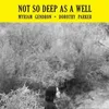 Image de Not So Deep As A Well - Vinyle 33 Tours