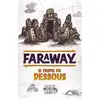 Image de Faraway extension - le peuple du dessous