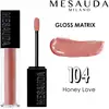 Image de MESAUDA GLOSS MATRIX 104 - Chérie, amour