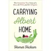 Image de Carrying Albert Home: The Somewhat True Story of a Man, His Wife and Her Alligator - Homer Hickam en occasion ou reconditionné