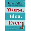 Image de Worst Idea Ever: What's a little white lie between best friends? - Jane Fallon en occasion ou reconditionné