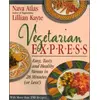 Image de Vegetarian Express: Easy, Tasty, and Healthy Menus in 28 Minutes - Nava Atlas, Lillian Kayte en occasion ou reconditionné