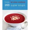 Image de 200 Super Soups: Hamlyn All Colour Cookbook - Sara Lewis en occasion ou reconditionné