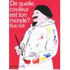 Image de DE QUELLE COULEUR EST TON MONDE ? - Bob Gill en occasion ou reconditionné