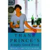 Image de Thane Prince's Simply Good Food - Thane Prince en occasion ou reconditionné
