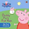 Image de Peppa Pig: Daddy Pig's Fun Run: My First Storybook - Ladybird en occasion ou reconditionné