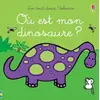 Image de Où est mon dinosaure ? - Les tout-doux Usborne - Fiona Watt en occasion ou reconditionné