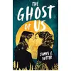 Image de The Ghost of Us - Sutter James L. en occasion ou reconditionné